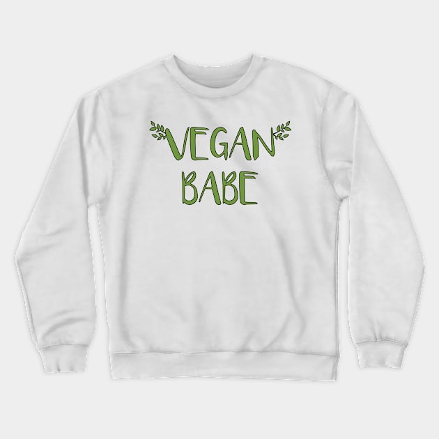 Vegan Babe Crewneck Sweatshirt by TTLOVE